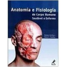 Anatomia e fisiologia do corpo humano saudável e enfermo