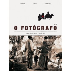 O fotógrafo - Uma história no afeganistão - Volume 1