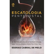 Escatologia Pentecostal