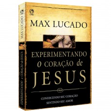 Experimentando o coração de Jesus