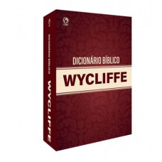 Dicionário Bíblico Wycliffe Dicionário Bíblico Wycliffe