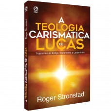 A teologia carismática de Lucas