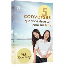 5 conversas que você deve ter com sua filha