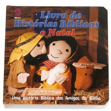 Livro de histórias bíblicas - O Natal: Uma história bíblica dos amigos da Bíblia