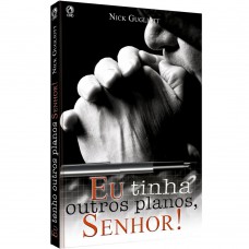 Eu tinha outros planos Senhor Eu tinha outros planos Senhor