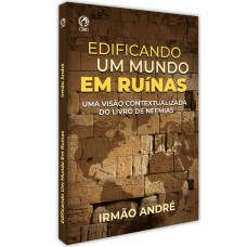 Edificando um mundo em ruinas