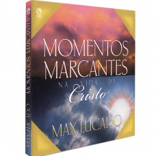 Momentos marcantes na vida de Cristo