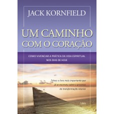 Um Caminho Com o Coração