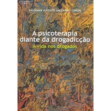 A psicoterapia diante da drogadicção