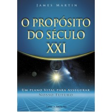 O Propósito do Século XXI