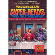 Nossos Deuses São Super Heróis