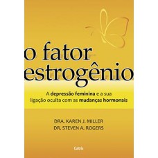 O fator estrogênio O fator estrogênio