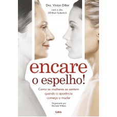 Encare o Espelho! Encare o Espelho!