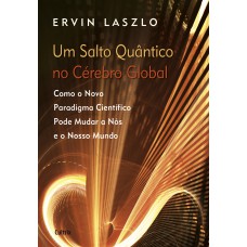 Um Salto Quântico no Cérebro Global