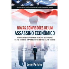 Novas Confissões De Um Assassino Econômico