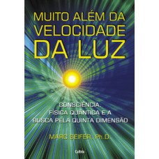 Muito além da velocidade da luz Muito além da velocidade da luz
