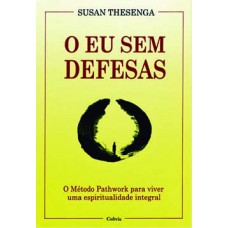 O eu sem defesas