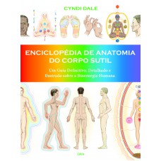 Enciclopédia de Anatomia do Corpo Sutil