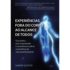 Experiências Fora do Corpo ao Alcance de Todos