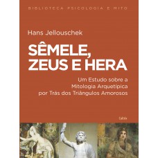 Sêmele , Zeus e Hera