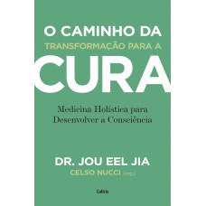 O caminho da transformação para a cura