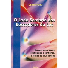 O Lado Sombrio dos Buscadores da Luz