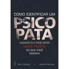 Como identificar um psicopata