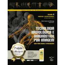 Tecnologia radiológica e diagnóstico por imagem vol. 4 Tecnologia radiológica e diagnóstico por imagem vol. 4