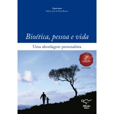 Bioética, pessoa e vida