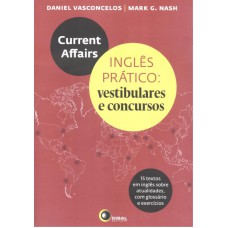 Current affairs - inglês prático: vestibulares e concursos