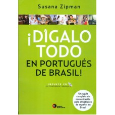 Digalo todo en português de Brasil!