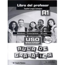 Uso escolar a1 aula de gramatica - libro del profesor con cd audio