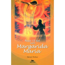 Rezar 15 dias com Margarida Maria