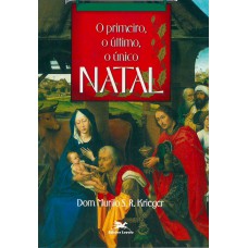 O primeiro, o último, o único Natal