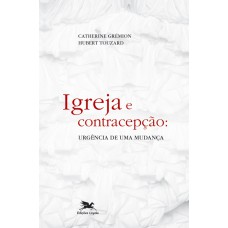 Igreja e contracepção: Urgência de uma mudança