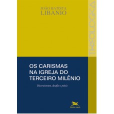 Os carismas na Igreja do terceiro milênio