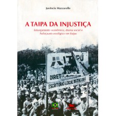 A Taipa da injustiça