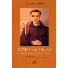 Novena das pílulas e vida de Santo Antônio Galvão