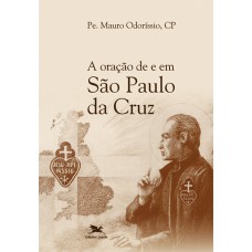 A oração de e em São Paulo da Cruz