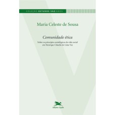 Comunidade ética - Sobre os princípios ontológicos da vida social em Henrique Cláudio de Lima Vaz