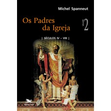 Os padres da Igreja - Vol. II