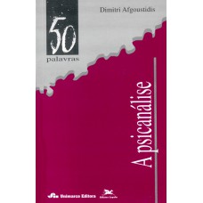 A psicanálise A psicanálise