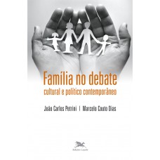 Família no debate cultural e político contemporâneo