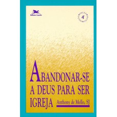 Abandonar-se a Deus para ser Igreja