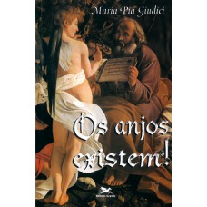 Os anjos existem! Os anjos existem!