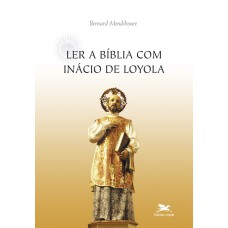 Ler a Bíblia com Inácio de Loyola