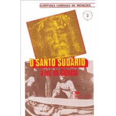 O Santo Sudário à luz da ciência