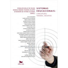 Sistemas educacionais concepções, tensões, desafios