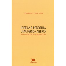 Igreja e pedofilia - Uma ferida aberta