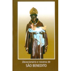 Devocionário e novena a São Benedito Devocionário e novena a São Benedito